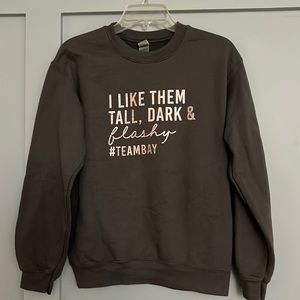 “I Like Them Tall, Dark and Flashy. #TeamBay” Horse Sweatshirt, Size Small